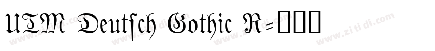 UTM Deutsch Gothic R字体转换